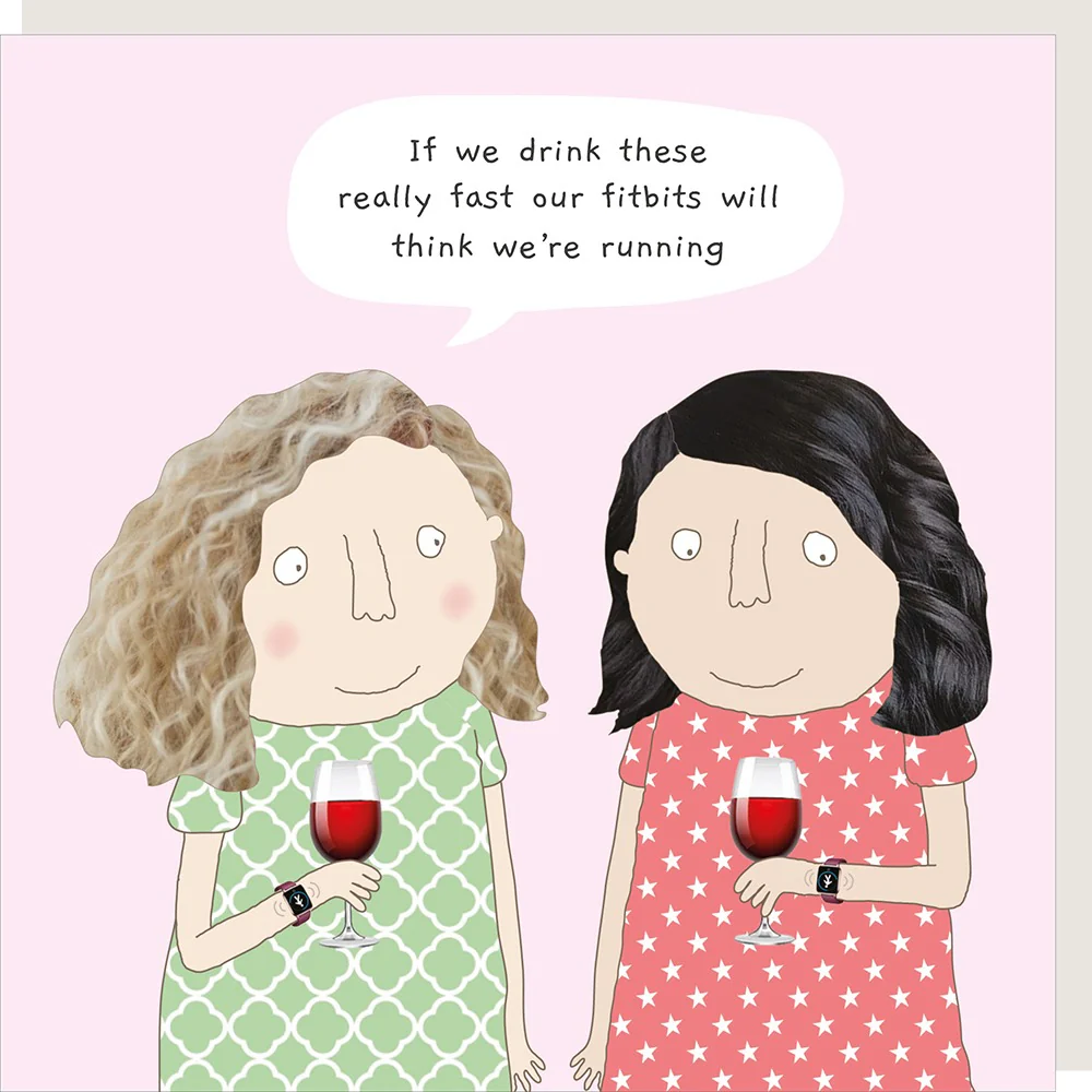 Rosie Made A Thing Card - Drink Fast