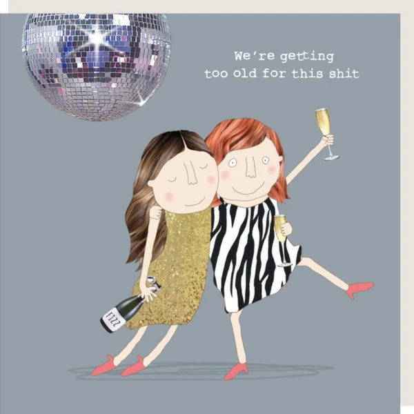 Rosie Made A Thing Card - Getting Old