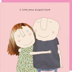 Rosie Made A Thing Card - Stupid Face